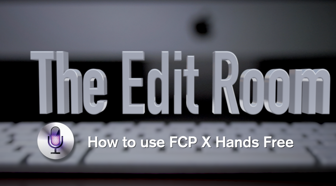 How to use FCP X Hands Free