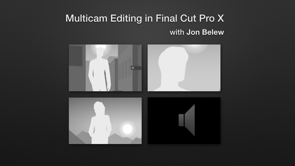 Final Cut Pro X Workshop: MultiCam Editing
