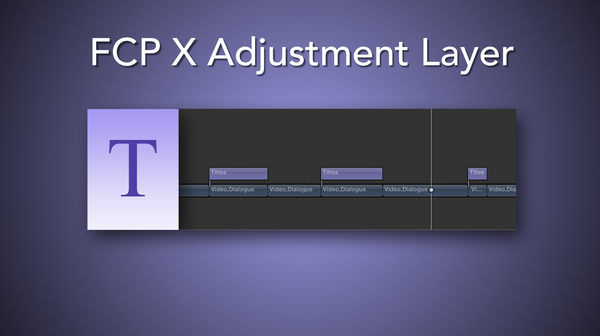 FREE FCP X Plugin- Adjustment Layer